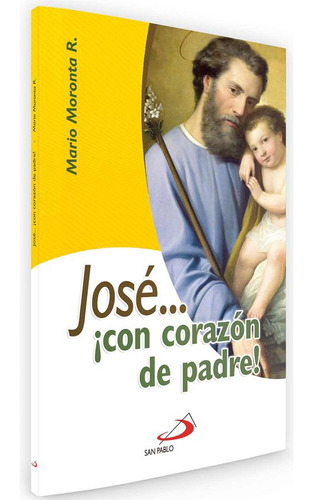 Libro José... ¡con Corazón De Padre!