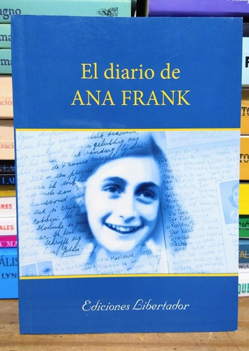 El Diario De Ana Frank. Ediciones Libertador