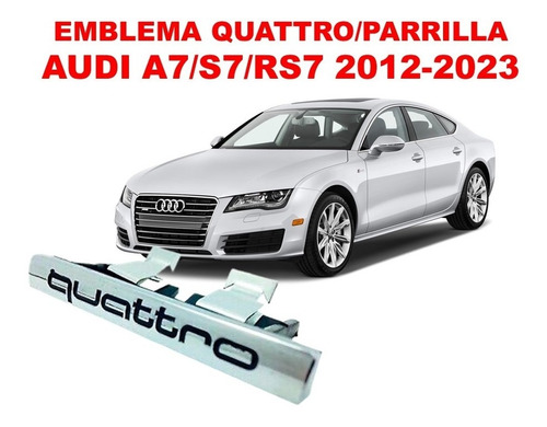 Emblema Quattro/parrilla Audi A7/s7/rs7 2012-2023 Crom/negro