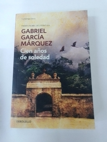 Cien Años De Soledad - Gabriel García Márquez - Debolsillo 