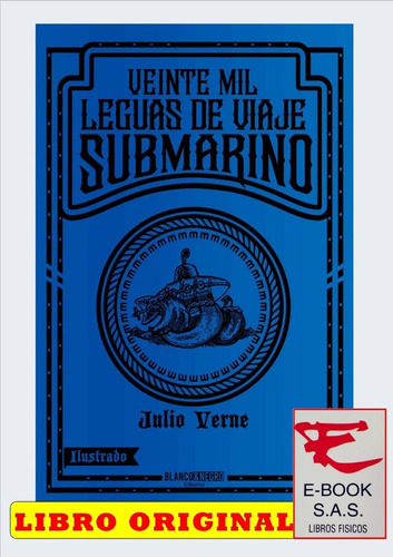 Veinte Mil Leguas De Viaje Submarino/ Julio Verne