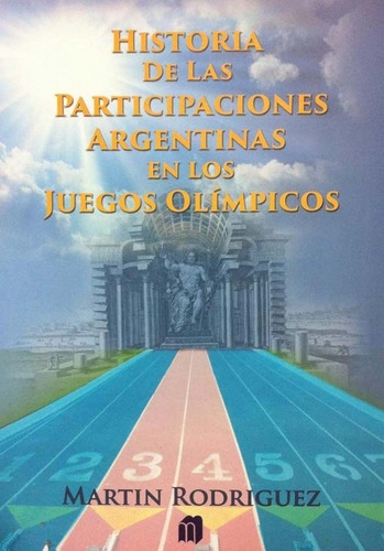 Historia De Las Participaciones Argentinas Juegos Olimpicos