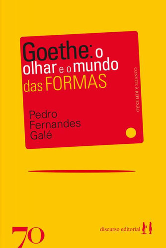Livro Goethe - O Olhar E O Mundo Das Formas