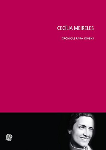 Libro Cecilia Meireles Crônicas Para Jovens De Antonieta Cec