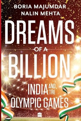Libro Dreams Of A Billion : India And The Olympics Story ...