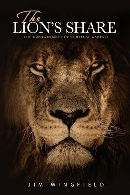 Libro The Lion's Share : The Cause Of Spiritual Warfare -...