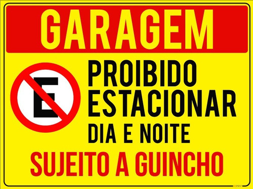 Placa Garagem Proibido Estacionar Dia E Noite Guincho 50x40