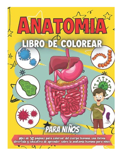 Anatomia Libro Para Colorear Para Niños: Una Forma Divertida