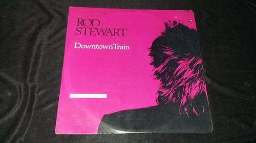 Rod Stewart Downtown Train Lp Vinilo Rock