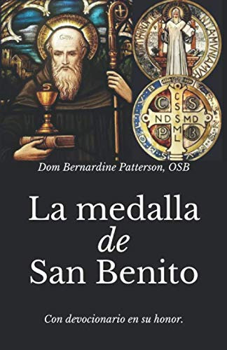 La Medalla De San Benito: Con Devocionario En Su Honor