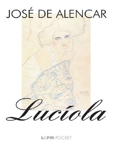 Lucíola: Lucíola, De Alencar, José De. Editora L±, Capa Mole, Edição 1 Em Português