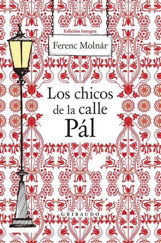 Los Chicos De La Calle Pál - Ferenc Molnar