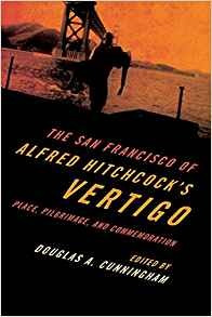 The San Francisco Of Alfred Hitchcocks Vertigo Place, Pilgri