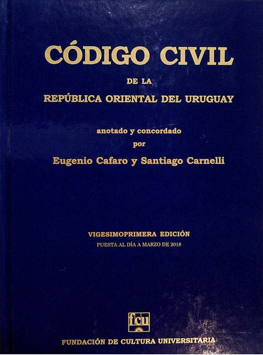 Eugenio B./ Carnelli  Santiago Cafaro - Codigo Civil De La R