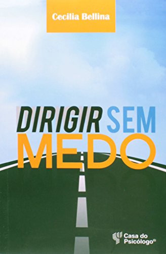 Libro Dirigir Sem Medo De Cecília Bellina Casa Do Psicologo