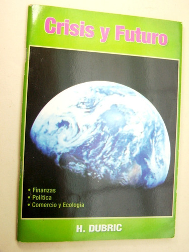 Crisis Y Futuro Finanzas Politica Comercio Ecologia Libro M