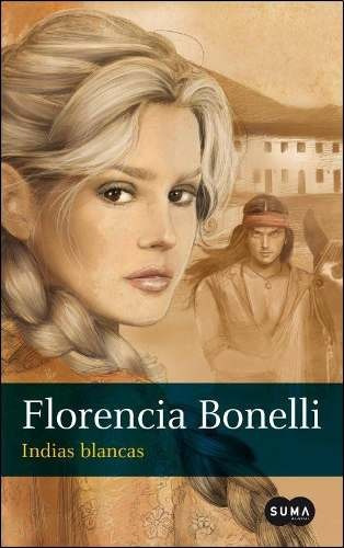 Indias Blancas 1 - Florencia Bonelli