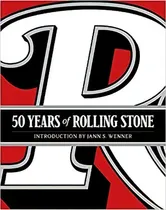Comprar 50 Years Of Rolling Stone: The Music, Politics And People T, De Rolling Stone Llc. Editorial Abrams En Inglés