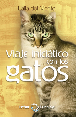 Libro Viaje Iniciático Con Los Gatos - Del Monte, Laila