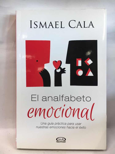 El Analfabeto Emocional - Ismael Cala - V&r