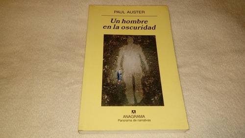 Un Hombre En La Oscuridad - Paul Auster (excelente Estado)