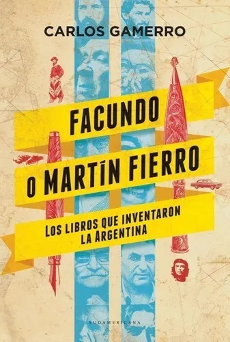 Facundo O Martin Fierro - Carlos Gamerro - Sudamericana