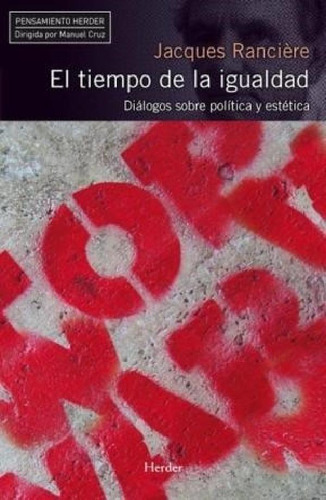 Libro - Tiempo De La Igualdad Dialogos Sobre Politica Y Est