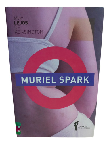 Muy Lejos De Kensington - Muriel Spark - (Usado)
