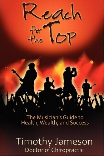 Reach For The Top, De Timothy Jameson. Editorial Vendera Publishing, Tapa Blanda En Inglés