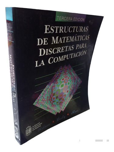Estructuras De Matemáticas Discretas Para La Computación