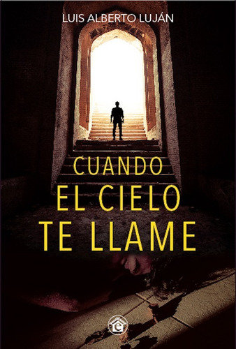 Cuando El Cielo Te Llame - Luis Alberto Luján - El Emporio