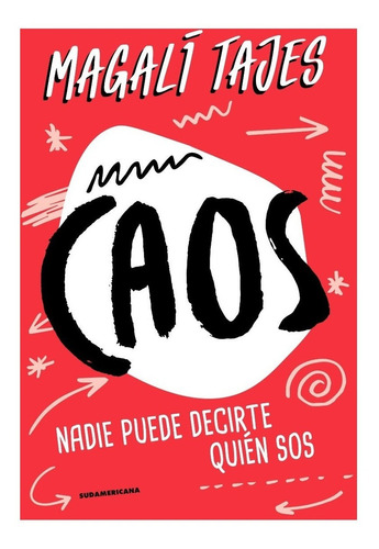 Libro Caos - Magali Tajes - Sudamericana - Libro Nuevo