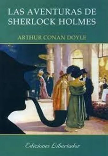 Las Aventuras De Sherlock Holmes, De Arthur An Doyle. Editorial Libertador En Español