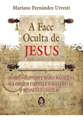 A Face Oculta De Jesus, De Urresti Fernández. Editora Madras Editora, Capa Mole Em Português, 2020