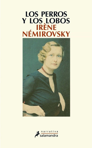 Los Perros  Y Los Lobos / Irene Nemirovsky