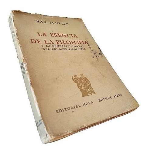 Max Scheler: La Esencia De La Filosofía Y La Condición Moral