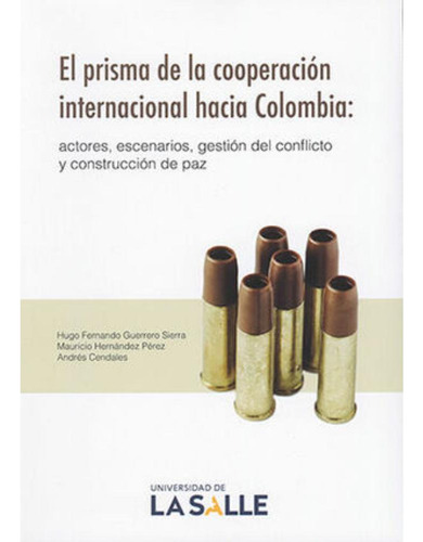 Libro.- Prisma De La Cooperación Internacional Hacia Colombi