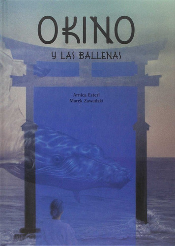 Okino Y Las Ballenas, De Esterl, Arnica. Editorial Ing Edicions, Tapa Dura En Español