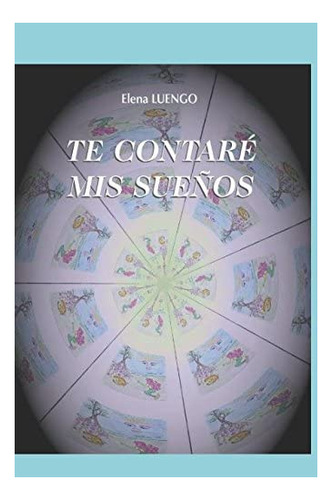 Libro: Te Contaré Mis Sueños (edición En Español)