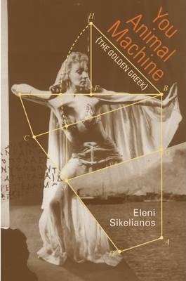 Libro You Animal Machine (the Golden Greek) - Eleni Sikel...