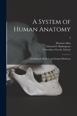 Libro A System Of Human Anatomy: Including Its Medical An...