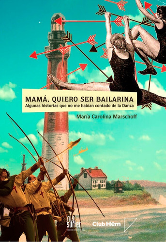 Mamá , Quiero Ser Bailarina - María Carolina Marschoff 