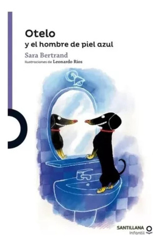 Otelo Y El Hombre De Piel Azul - Sara Bertrand