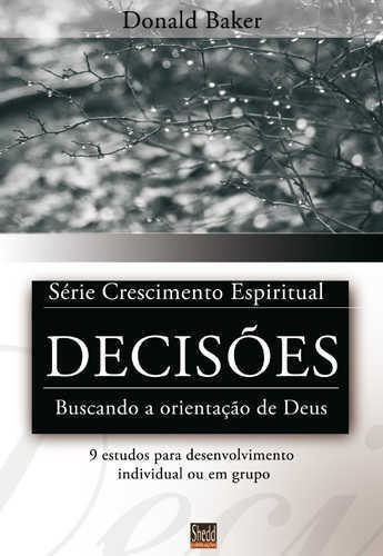 Decisões - Série Crescimento Espiritual Editora Shedd