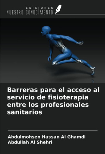 Libro: Barreras Para El Acceso Al Servicio De Fisioterapia E