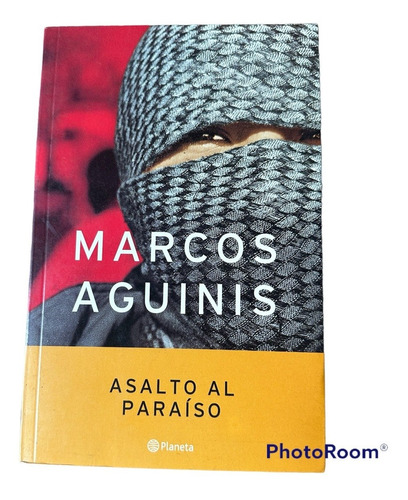 Libro Asalto Al Paraiso, Marcos Aguinis - Retira En Belgrano