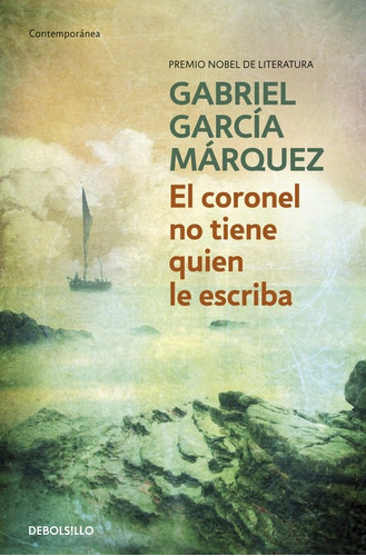 El Coronel No Tiene Quien Le Escriba, Gabriel García Márquez