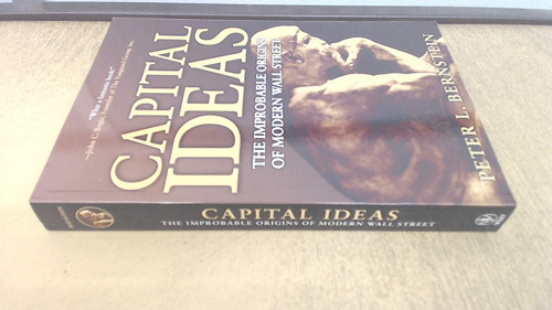 Libro: Capital Ideas: The Improbable Origins Of Modern Wall