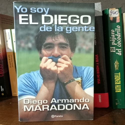 Yo Soy El Diego De La Gente  Diego Maradona