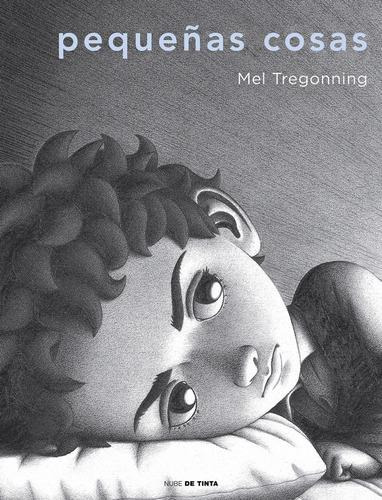 Libro: Pequeñas Cosas. Tregonning, Mel. Nube De Tinta